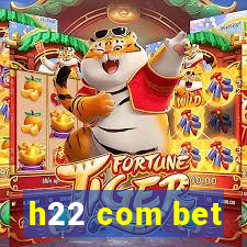 h22 com bet